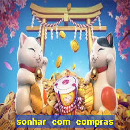 sonhar com compras no mercado